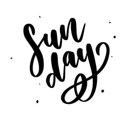 Sunday - Vector hand drawn lettering phrase. Modern brush calligraphy for blogs and social media.