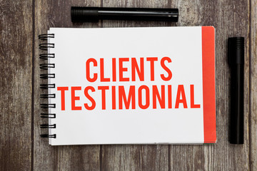 Word writing text Clients Testimonial. Business concept for Formal Statement Testifying Candid...