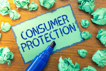 Handwriting text Consumer Protection. Concept meaning Fair Trade Laws to ensure Consumers Rights Protection.