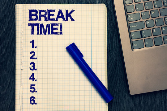Text sign showing Break Time. Conceptual photo Vacation period resting Relaxation Holidays out of work Open notebook squared page black marker computer keyboard wooden background