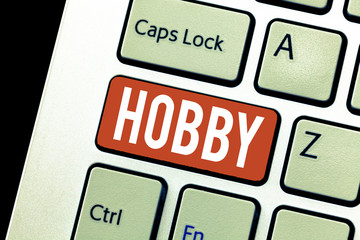 Handwriting text Hobby. Concept meaning activity done regularly in ones leisure time for pleasure...