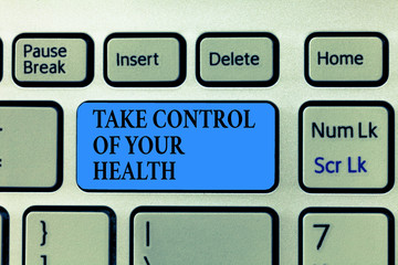 Text sign showing Take Control Of Your Health. Conceptual photo Balance Life integrate Wellness and...