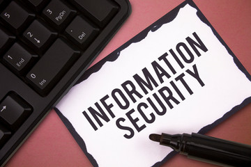 Writing note showing Information Security. Business photo showcasing INFOSEC Preventing Unauthorized Access Being Protected.