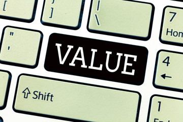 Text sign showing Value. Conceptual photo principles or standards behaviour judgement what...