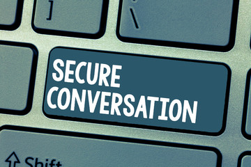 Text sign showing Secure Conversation. Conceptual photo Secured Encrypted Communication between Web...