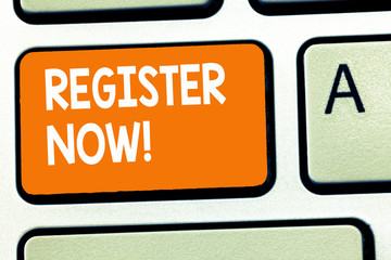 Handwriting text writing REGISTER NOW. Concept meaning To put information especially your name into...