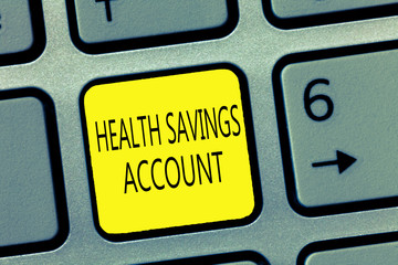 Handwriting text writing Health Savings Account. Concept meaning users with High Deductible Health Insurance Policy.