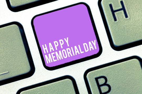 Text sign showing Happy Memorial Day. Conceptual photo Honoring Remembering those who died in military service.