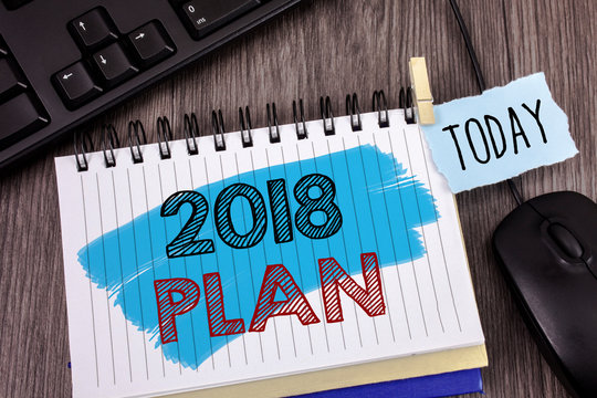 Text sign showing 2018 Plan. Conceptual photo Challenging Ideas Goals for New Year Motivation to Start. Concept For Information