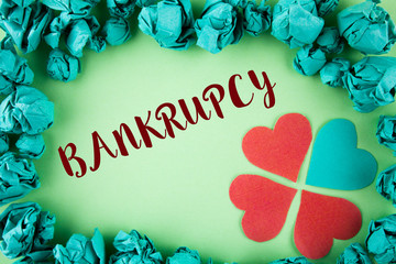 Handwriting text Bankrupcy. Concept meaning Company under financial crisis goes bankrupt with...
