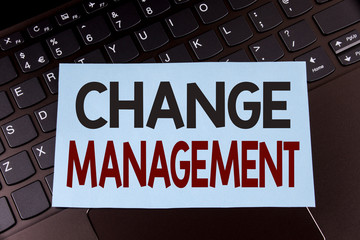 Text sign showing Change Management. Conceptual photo replace leaderships or People in charge...