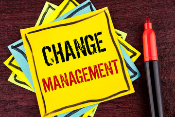 Handwriting text Change Management. Concept meaning replace leaderships or People in charge...