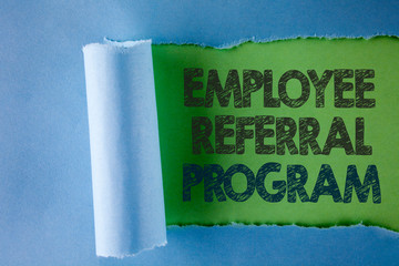 Conceptual hand writing showing Employee Referral Program. Business photo text strategy work...
