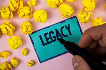 Word writing text Legacy. Business concept for Transmitted Received from an ancestor Money...