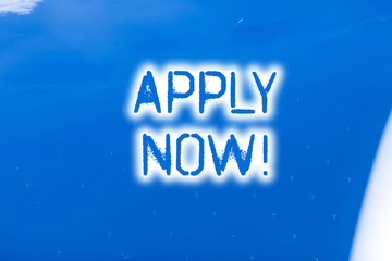 Conceptual hand writing showing Apply Now. Concept meaning request something officially in writing...