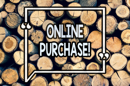 Writing note showing Online Purchase. Business photo showcasing Buy things on the net Go shopping without leaving home Wooden background vintage wood wild message ideas intentions thoughts