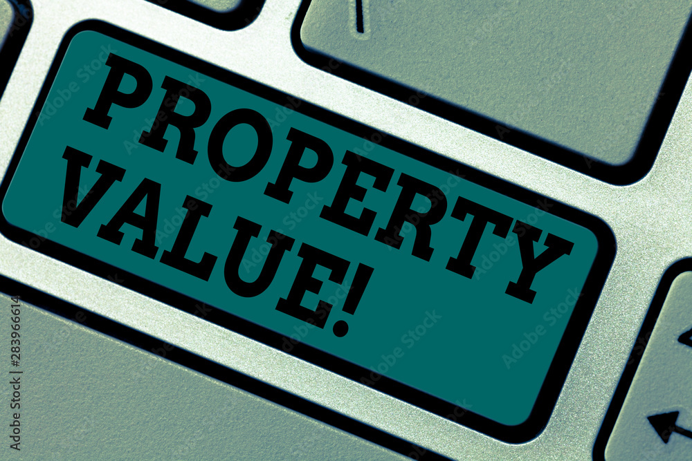 Poster conceptual hand writing showing property value. business photo showcasing estimate of worth real est