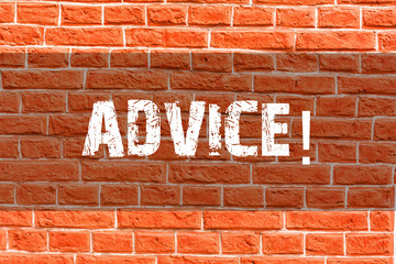 Obraz premium Writing note showing Advice. Business concept for Learn to be good at advicing showing, businesses Brick Wall art like Graffiti motivational call written on the wall