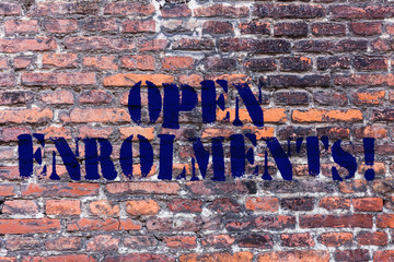 Handwriting text Open Enrolments. Conceptual photo when employees may make changes to elected...