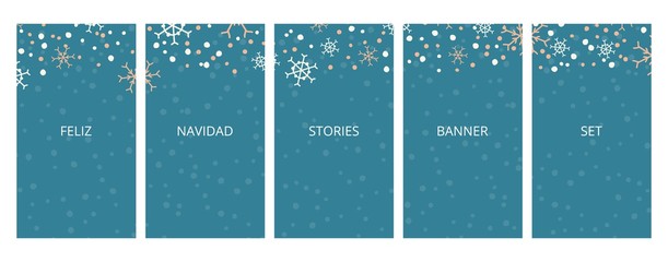 Social media stories banners set, story, Feliz Navidad Merry Christmas text, texture with falling hand drawn snowflakes, templates for cover, flyier, brochure, vector trendy backgrounds collection.