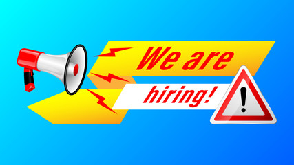 Fototapeta premium Megaphone We are hiring