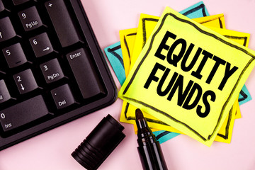 Word writing text Equity Funds. Business concept for Investors enjoys great benefits with long term...