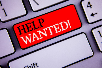 Writing note showing Help Wanted Motivational Call. Business photo showcasing Employee needed...