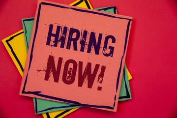 Words writing texts Hiring Now Motivational Call. Business concept for Workforce Wanted Employees...