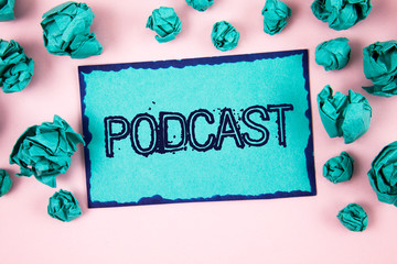 Writing note showing Podcast. Business photo showcasing Online media transmission Multimedia...