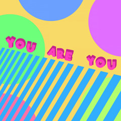 Creative text collage design. You are you