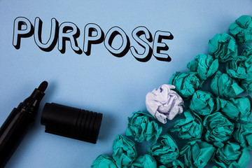 Handwriting text Purpose. Concept meaning Reason for doing something Desired Goal Target Planned...