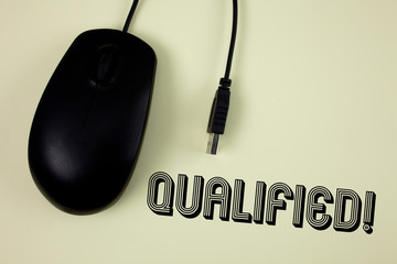 Text sign showing Qualified Motivational Call. Conceptual photo Certified to perform a job Competent Experienced written Plain background Black Mouse next to it.