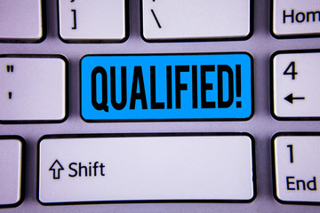 Conceptual hand writing showing Qualified Motivational Call. Business photo showcasing Certified to perform a job Competent Experienced written Key Button Keyboard with copy space. Top view.