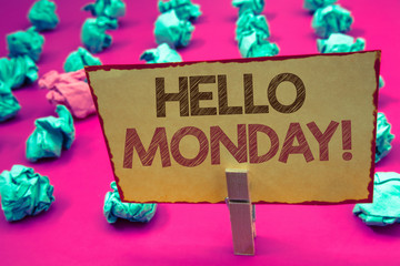 words writing textss Hello Monday Motivational Call. Business concept for Positive Message for a new day Week Start