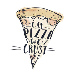 Poster template with funny hand lettering expression about pizza
