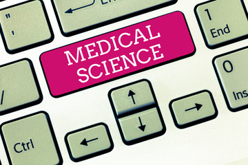 Handwriting text Medical Science. Concept meaning study of the diagnosis, treatment, and prevention...