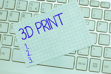 Word writing text 3D Print. Business concept for Printing tridimensional things Advanced Manufacture technology.