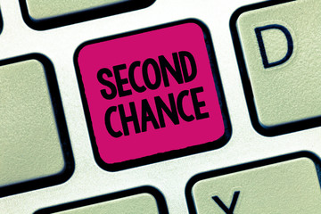 Text sign showing Second Chance. Conceptual photo Giving another shot Engaged again to business venture.