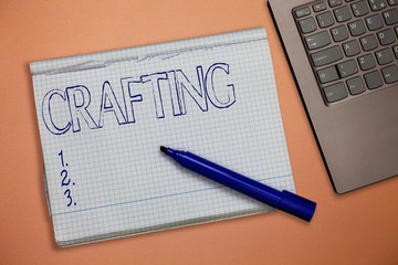 Text sign showing Crafting. Conceptual photo activity or hobby of making decorative articles by hand using tools.