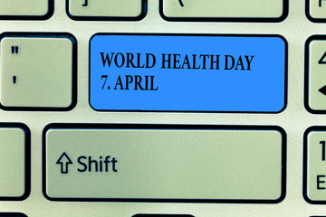 Handwriting text writing World Health Day 7 April. Concept meaning Global day of awareness to different health topics.