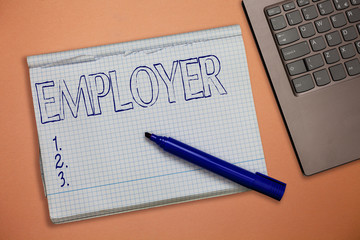 Text sign showing Employer. Conceptual photo demonstrating or organization that employs showing for period of time.