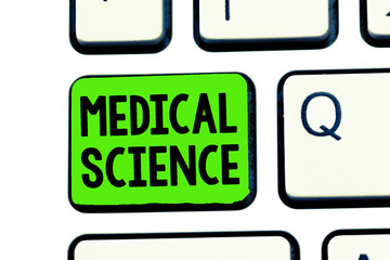 Conceptual hand writing showing Medical Science. Business photo text study of the diagnosis, treatment, and prevention of disease.