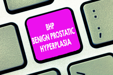 Text sign showing Bhp Benign Prostatic Hyperplasia. Conceptual photo Noncancerous prostate gland...