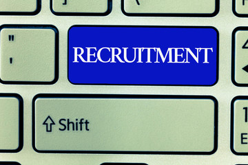 Text sign showing Recruitment. Conceptual photo Finding showing to work for a company or become a new member.