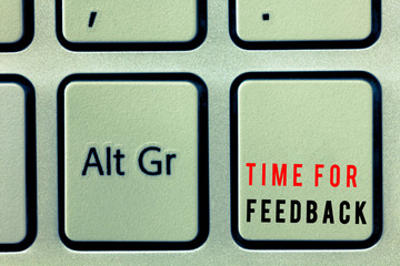 Word writing text Time For Feedback. Business concept for Need to response or give critic on...