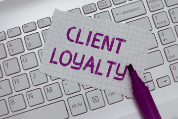 Conceptual hand writing showing Client Loyalty. Business photo text The result of consistently...