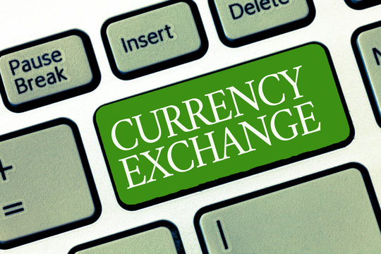 Text sign showing Currency Exchange. Conceptual photo Process of changing one currency into another ForEx.