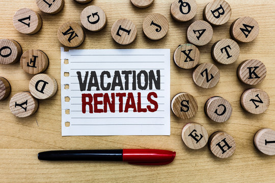 Word writing text Vacation Rentals. Business concept for Renting out of apartment house condominium for a short stay.