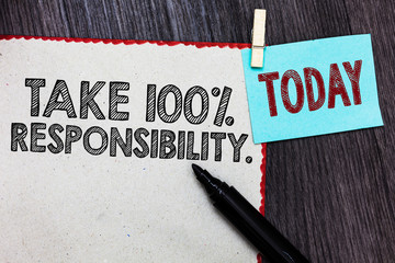 Writing note showing Take 100 Responsibility.. Business photo showcasing be responsible for list of things objects to do White page red borders marker clothespin reminder wooden background