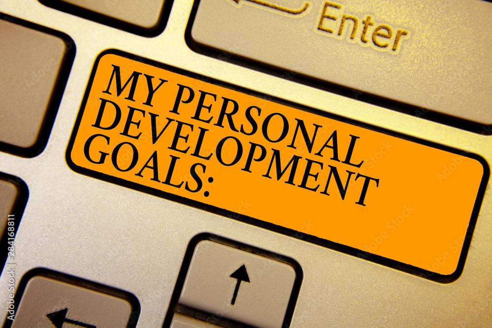 Poster text sign showing my personal development goals. conceptual photo desires wishes career business pla